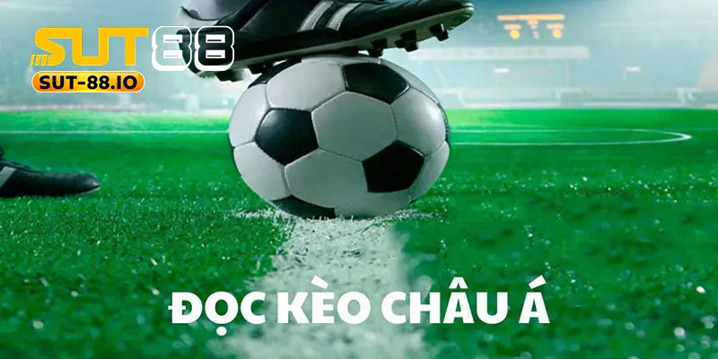 Hiểu rõ kèo châu Á Hiểu rõ kèo châu Á