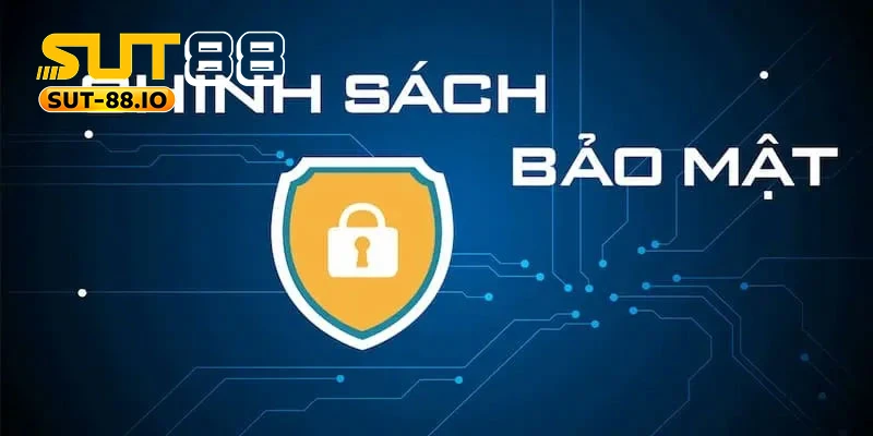SUT88 cam kết thu thập thông tin tự động theo chính sách
